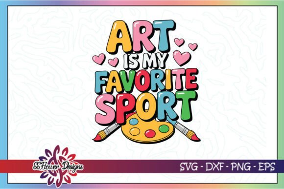 Art My Favorite Sport Funny Artist SVG for Crafts and Graphics