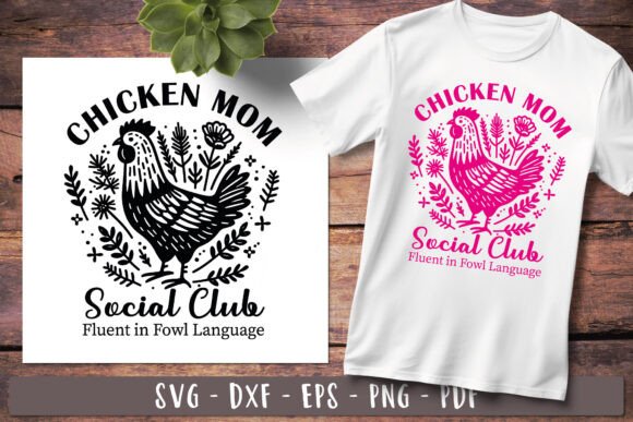 Chicken Mom Funny Chicken Svg Fowl for Graphics and Crafts