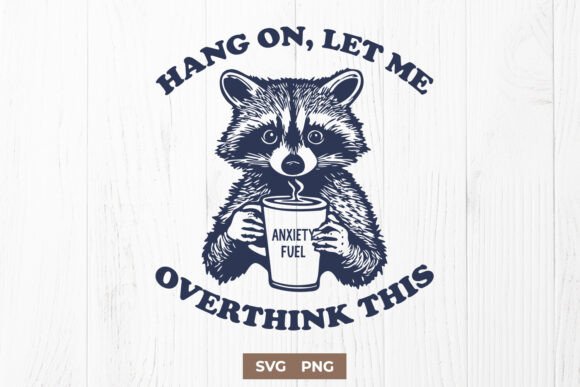 Funny Raccoon SVG for Overthinking Anxiety
