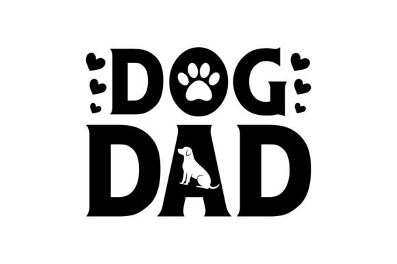 Graphic Design for Crafts: Dog Dad Vector SVG Funny T-shirts