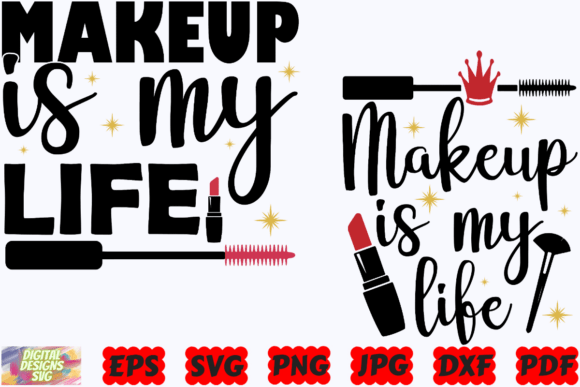 Makeup is My Life SVG for Crafts and Graphics