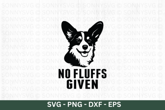 No Fluffs Given Funny Corgi Svg for Crafts and Graphics