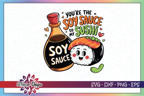 Soy Sauce to Sushi Valentine SVG Review