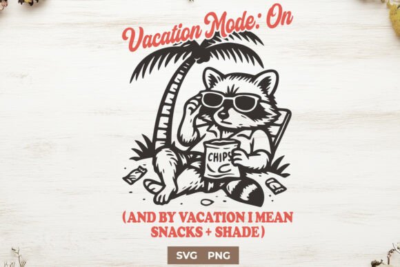 Vacation Mode on SVG – Funny Raccoon PNG for Crafts and Graphics